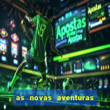 as novas aventuras do macaco quando sai a 3 temporada